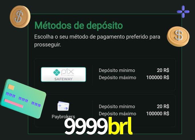 O cassino 9999brl oferece uma grande variedade de métodos de pagamento